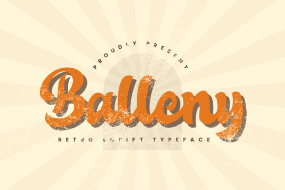 Balleny: A Retro Script Font for Campaigns That Need a Vintage Touch